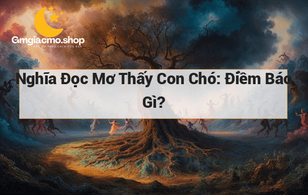 Nghĩa Đọc Mơ Thấy Con Chó: Điềm Báo Gì?