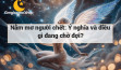 Nằm mơ người chết: Ý nghĩa và điều gì đang chờ đợi?