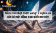Nằm mơ nhặt được vàng: Ý nghĩa và các bí mật đằng sau giấc mơ này