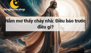 Nằm mơ thấy cháy nhà: Điều báo trước điều gì?