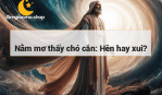 Nằm mơ thấy chó cắn: Hên hay xui?