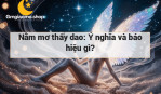 Nằm mơ thấy dao: Ý nghĩa và báo hiệu gì?