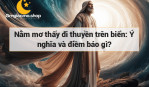 Nằm mơ thấy đi thuyền trên biển: Ý nghĩa và điềm báo gì?