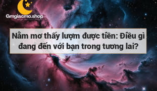 Nằm mơ thấy lượm được tiền: Điều gì đang đến với bạn trong tương lai?