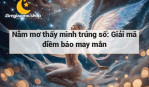 Nằm mơ thấy mình trúng số: Giải mã điềm báo may mắn